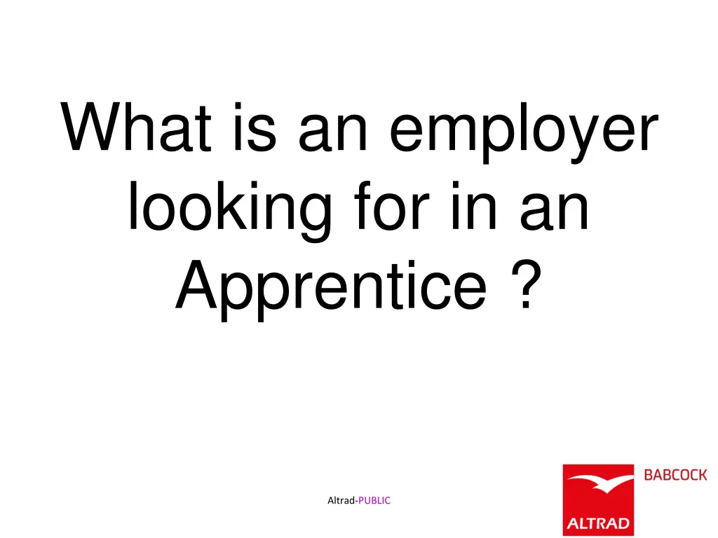 what is an employer looking for in an apprentice