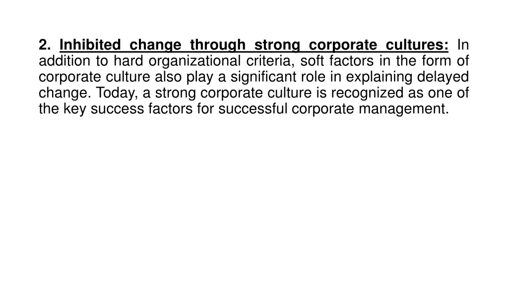 2 inhibited change through strong corporate