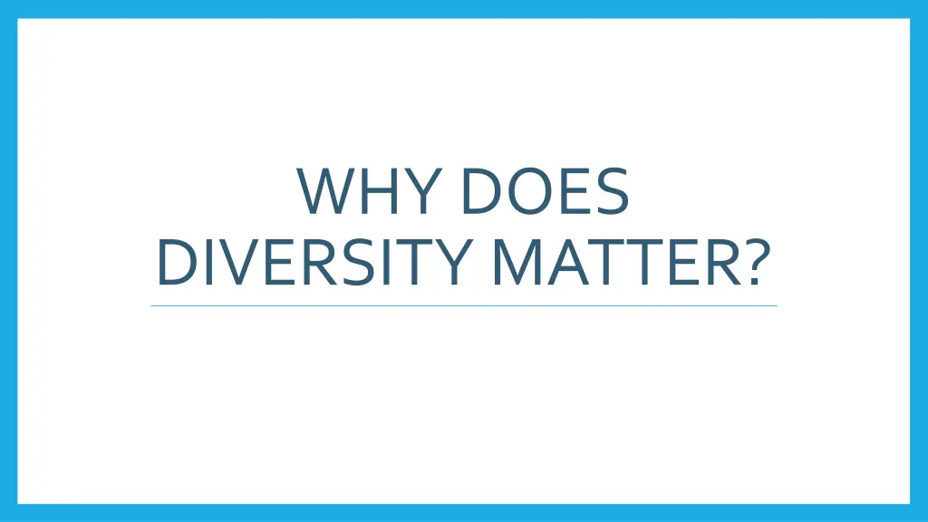 why does diversity matter