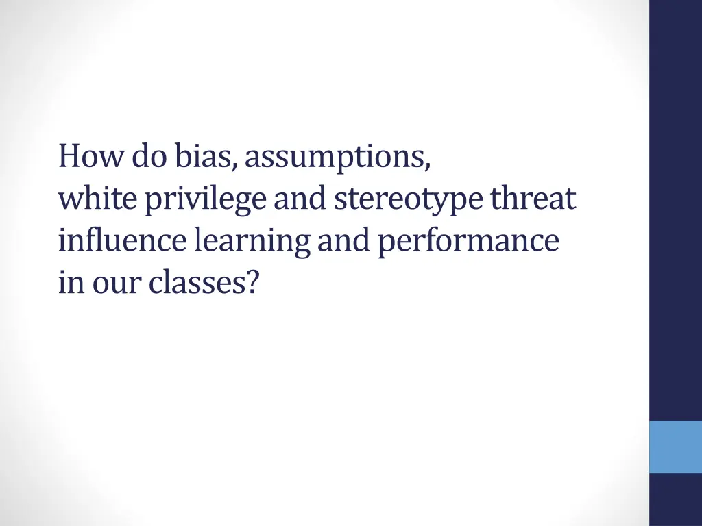 how do bias assumptions white privilege