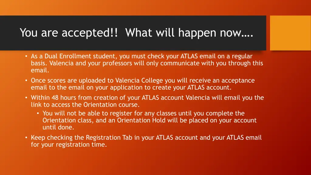 you are accepted what will happen now