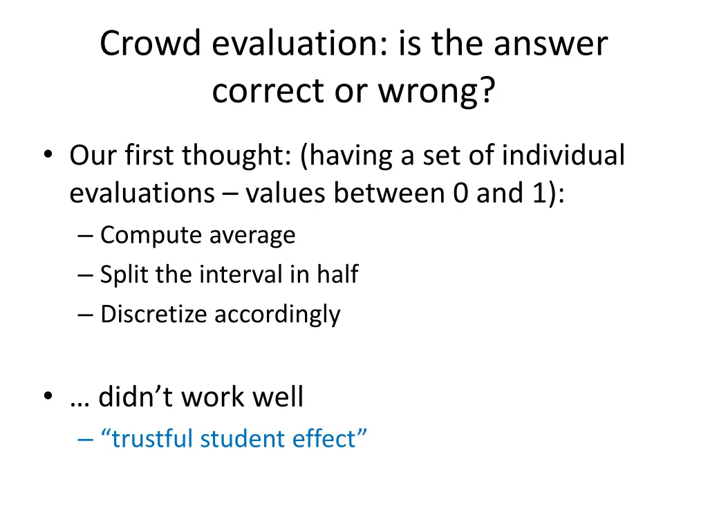 crowd evaluation is the answer correct or wrong