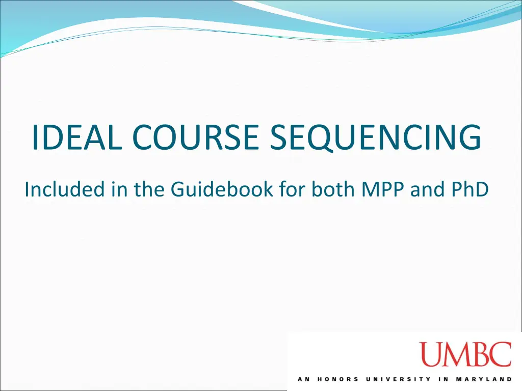 ideal course sequencing included in the guidebook