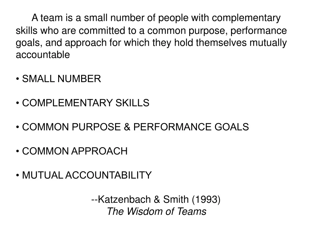 a team is a small number of people with