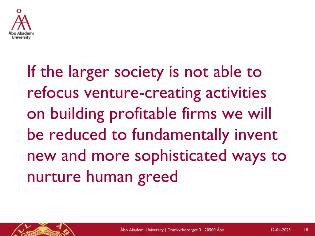if the larger society is not able to refocus