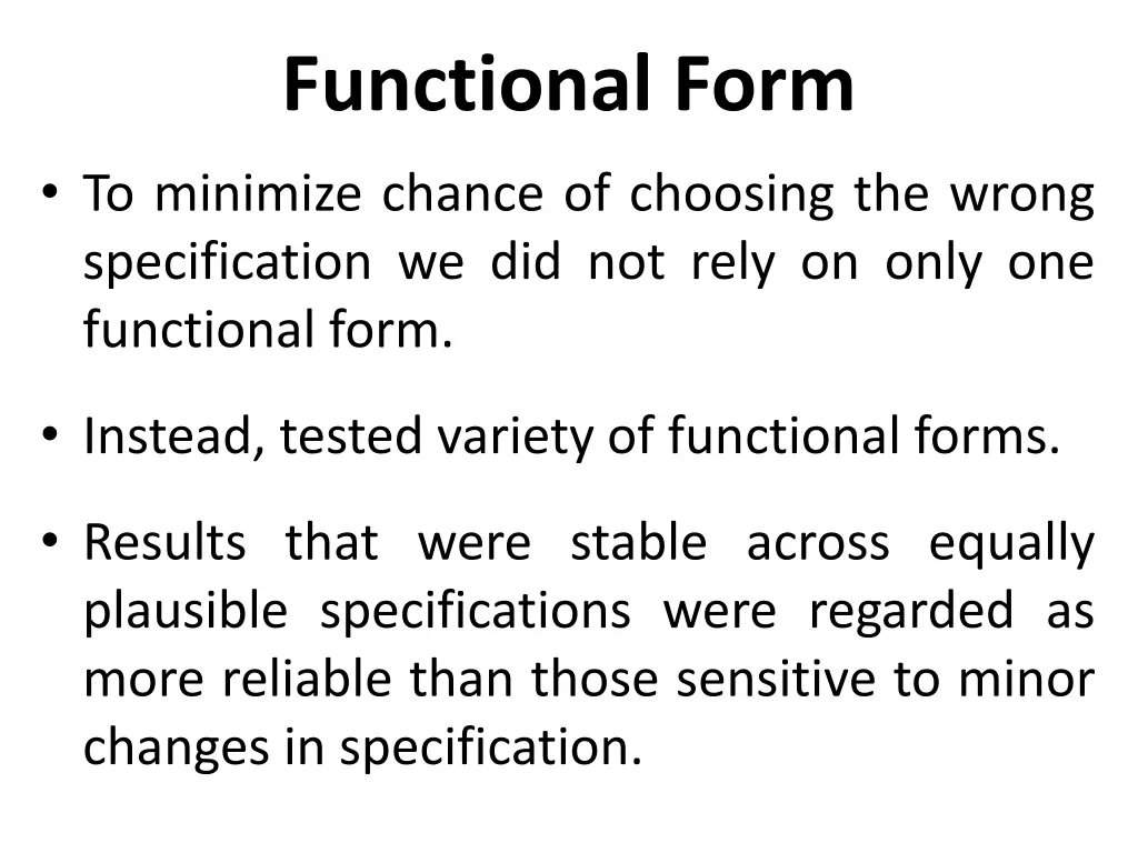 functional form to minimize chance of choosing