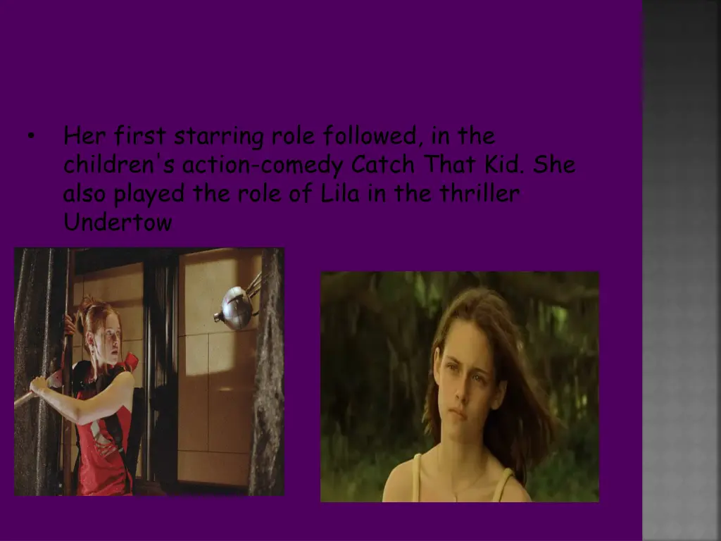 her first starring role followed in the children