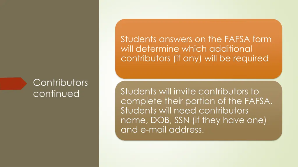 students answers on the fafsa form will determine