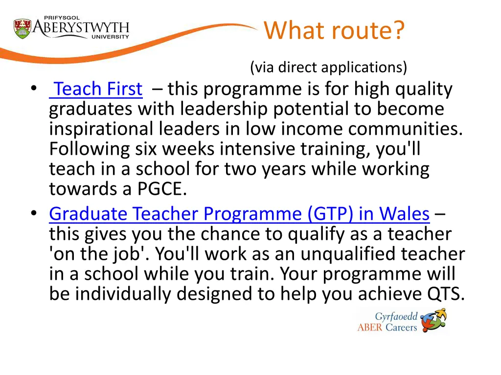 what route via direct applications teach first