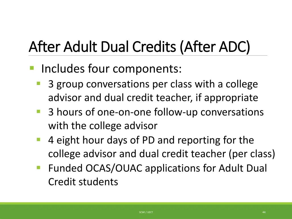 after adult dual credits after adc after adult