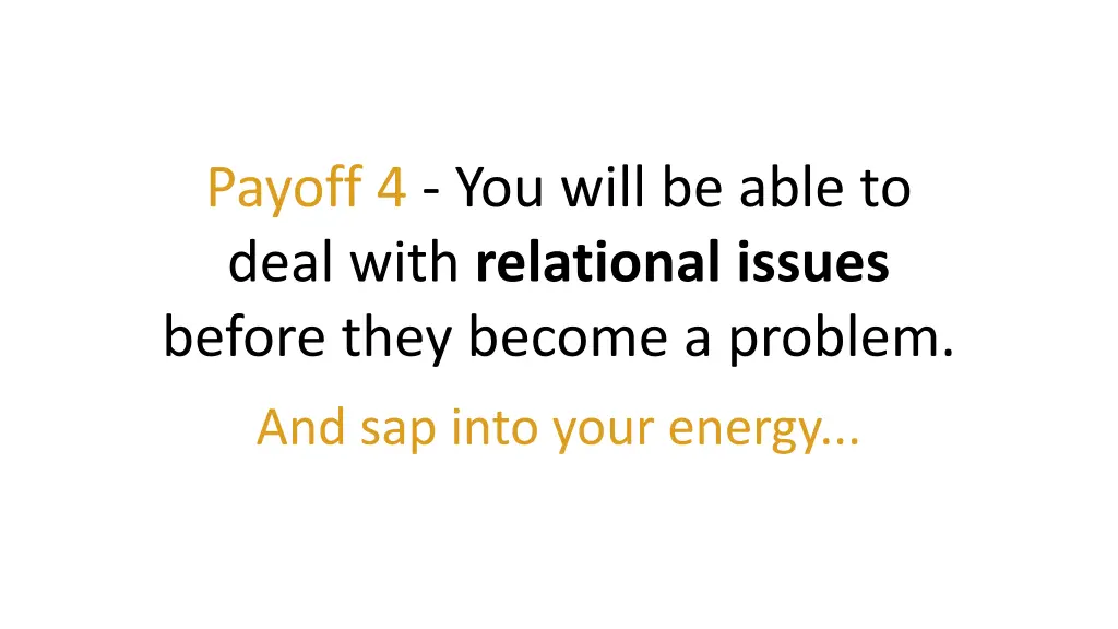 payoff 4 you will be able to deal with relational