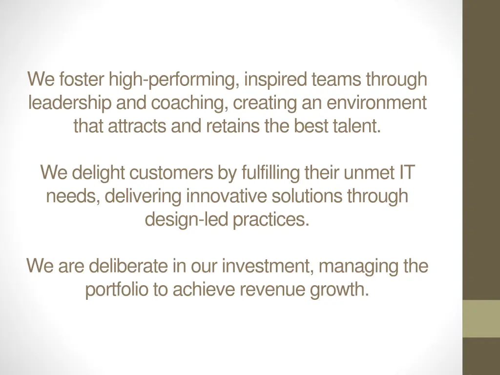 we foster high performing inspired teams through