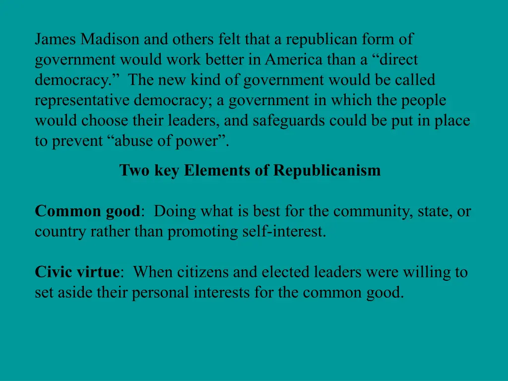 james madison and others felt that a republican