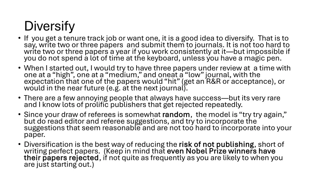diversify if you get a tenure track job or want