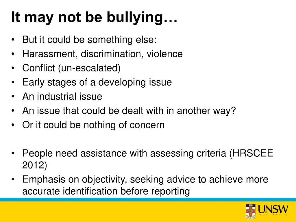 it may not be bullying
