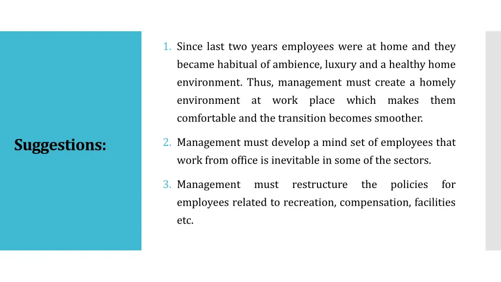 1 since last two years employees were at home
