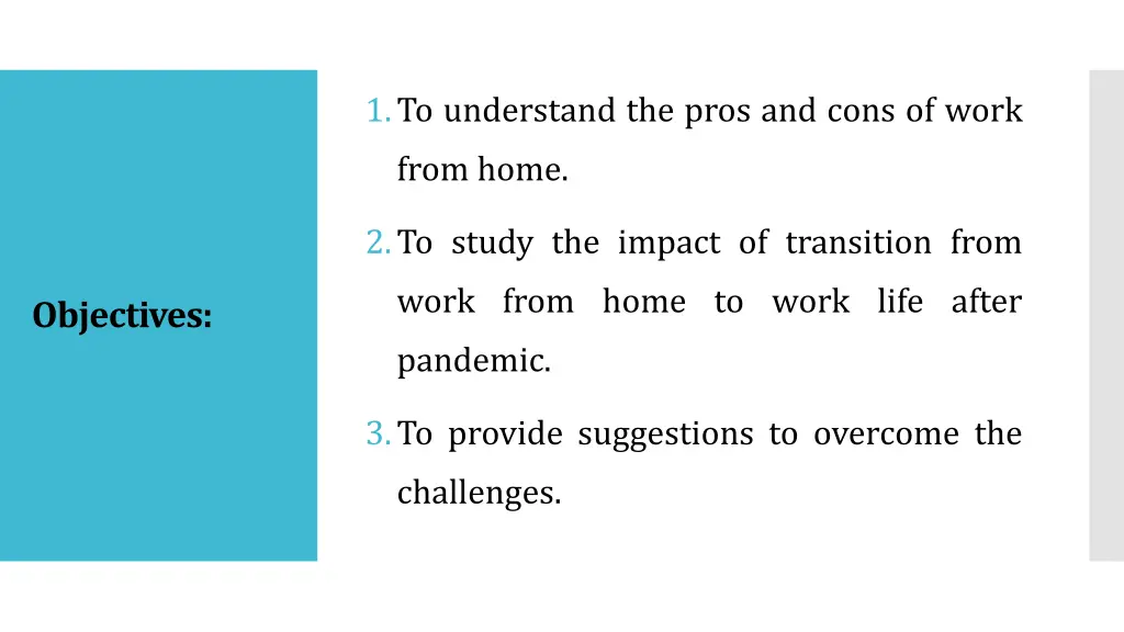 1 to understand the pros and cons of work