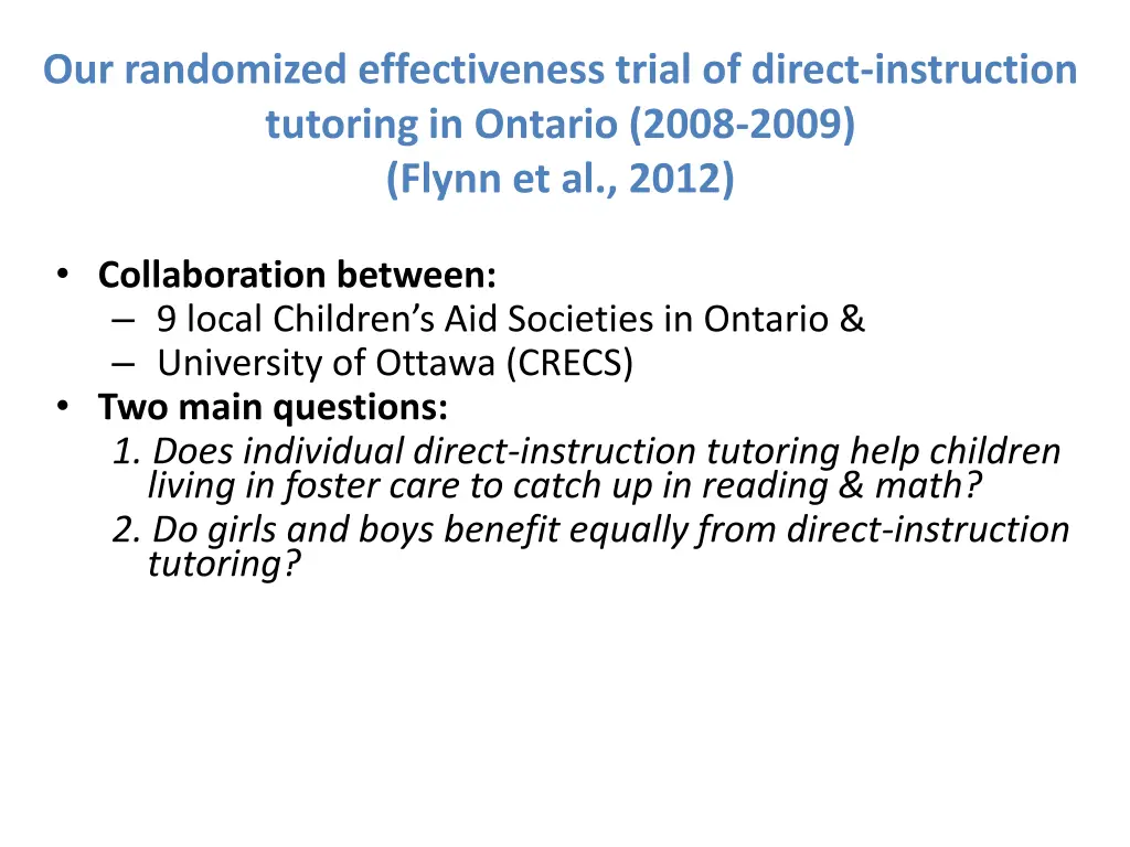 our randomized effectiveness trial of direct