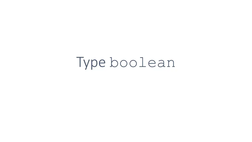 type boolean