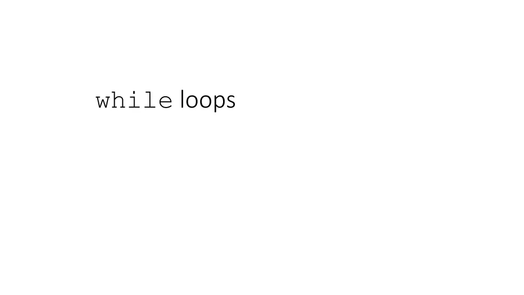 while loops