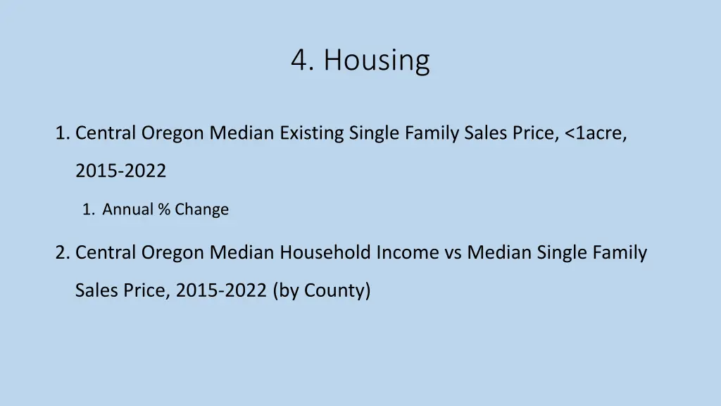 4 housing