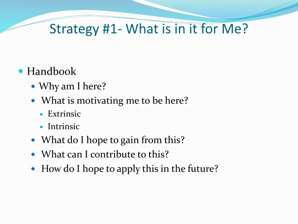 strategy 1 what is in it for me