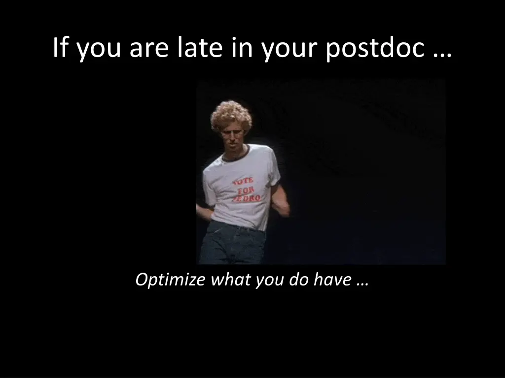 if you are late in your postdoc