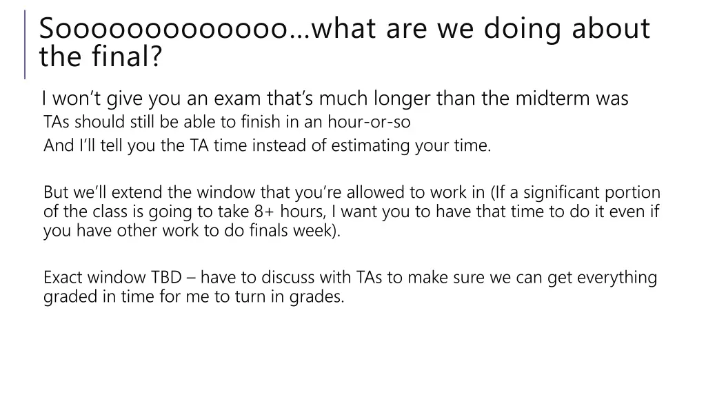 sooooooooooooo what are we doing about the final