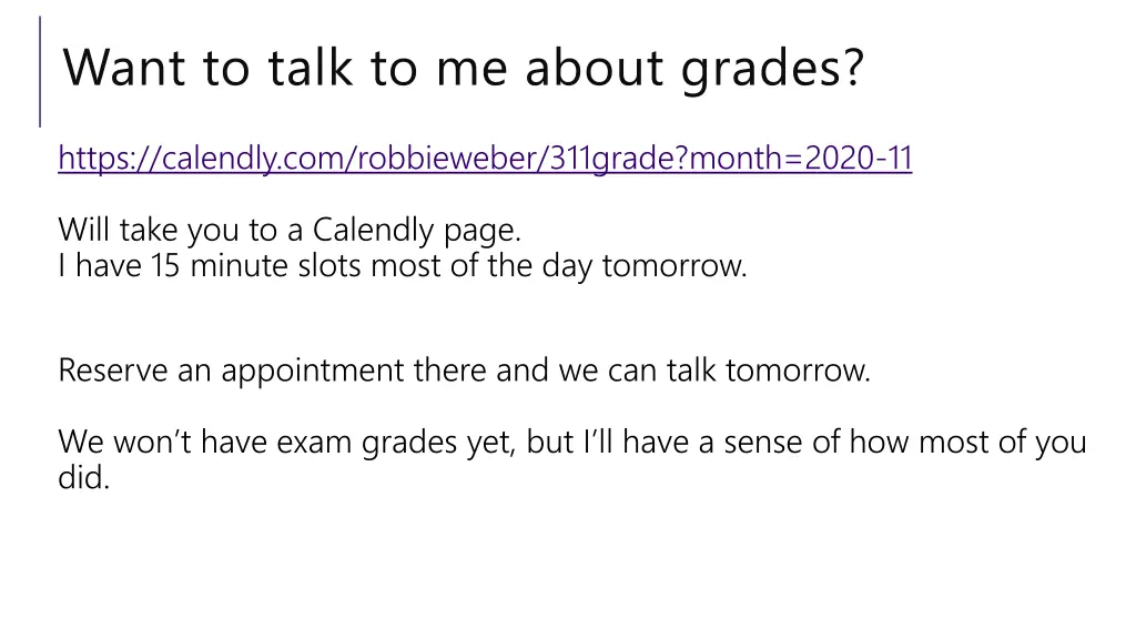 want to talk to me about grades