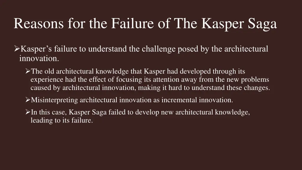 reasons for the failure of the kasper saga