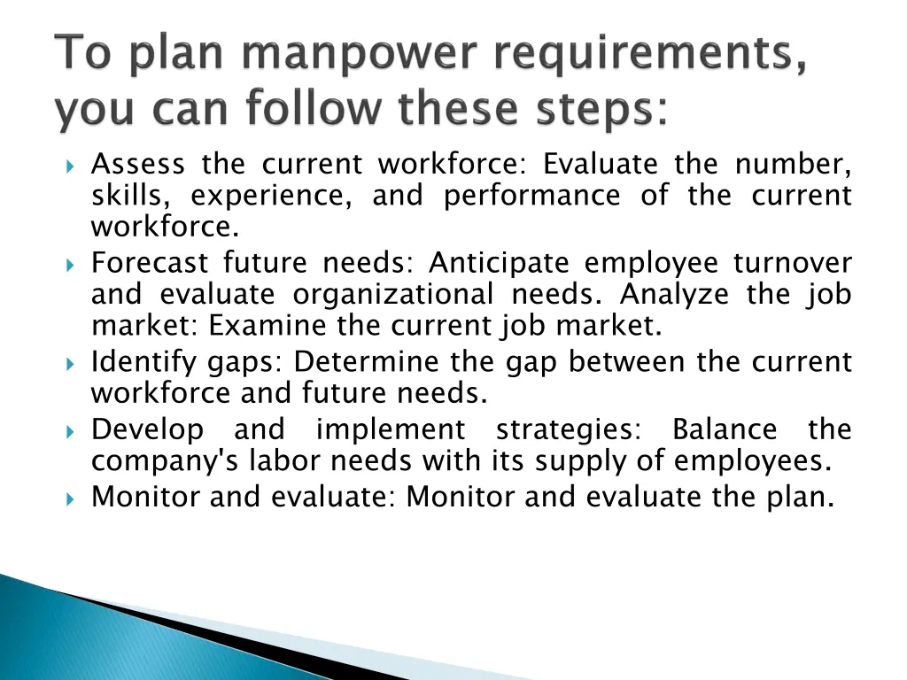assess the current workforce evaluate the number
