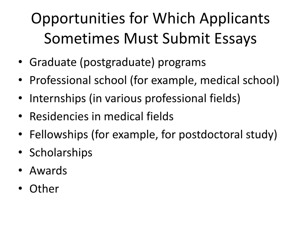 opportunities for which applicants sometimes must
