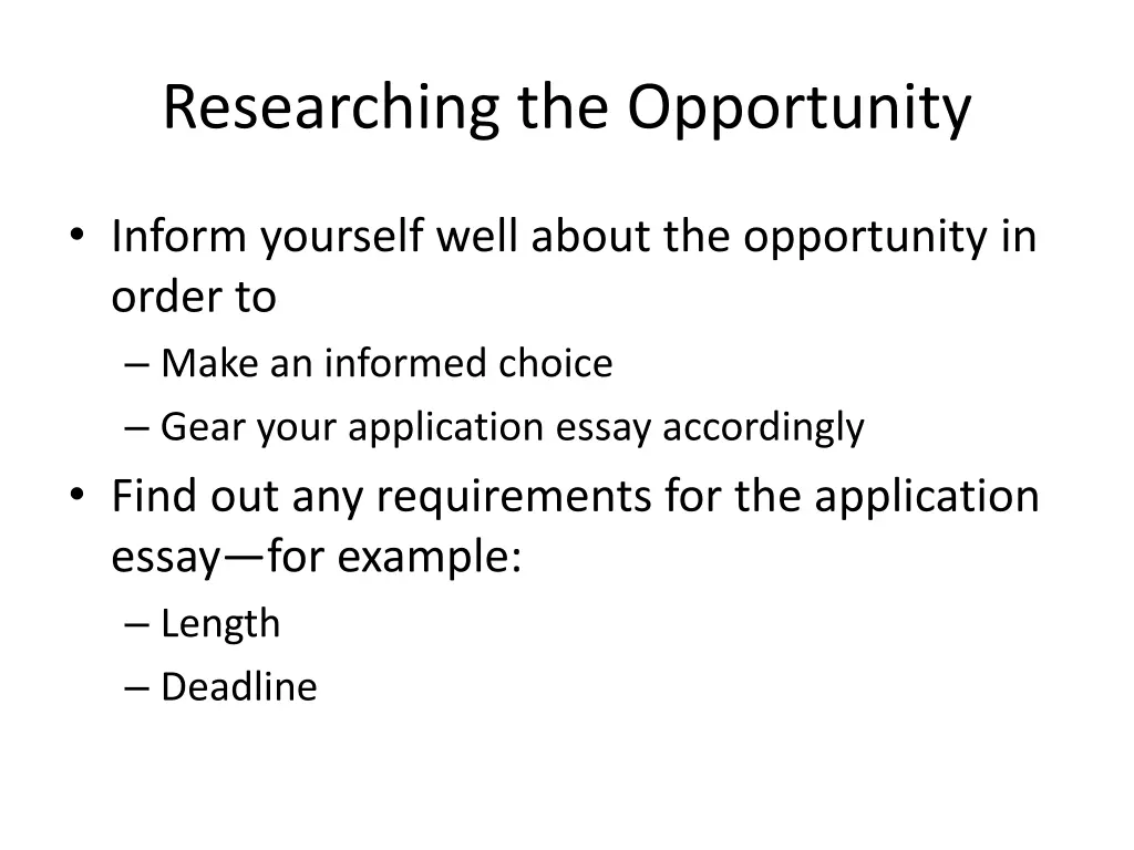 researching the opportunity