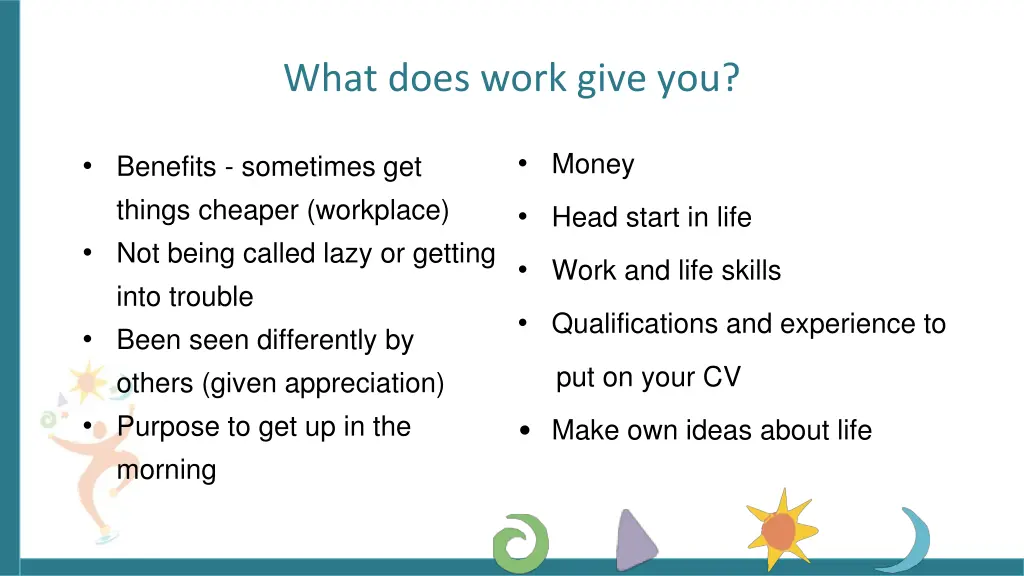 what does work give you