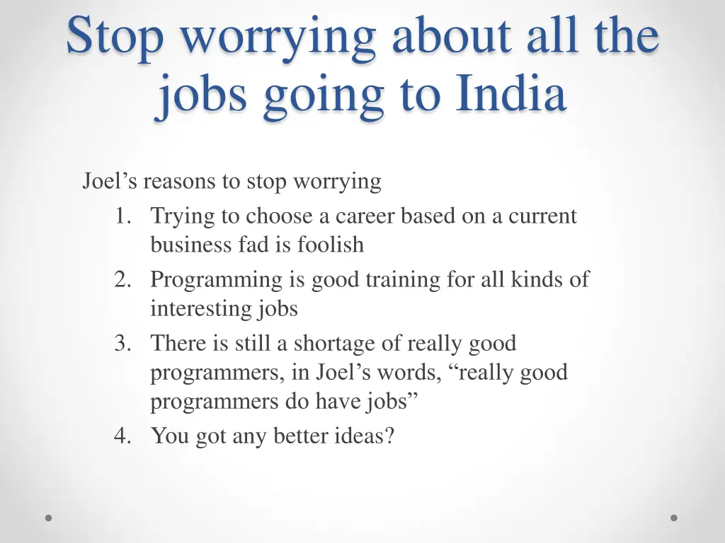 stop worrying about all the jobs going to india
