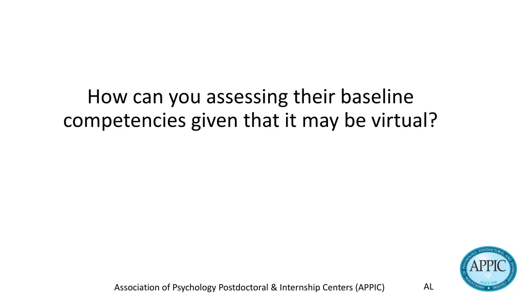 how can you assessing their baseline competencies