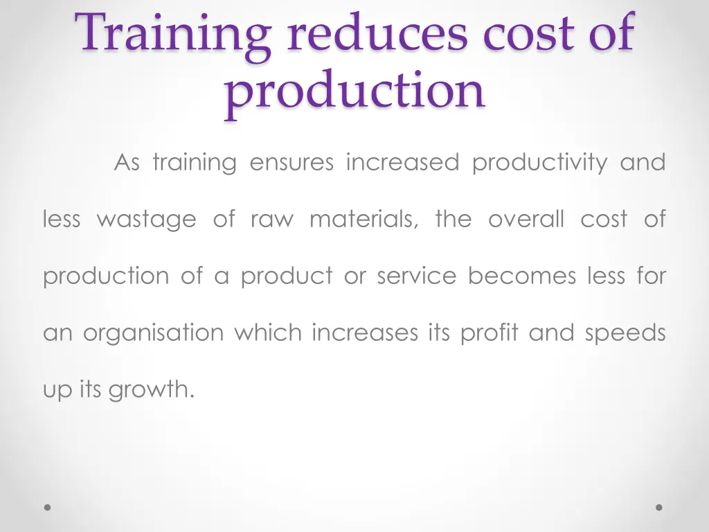 training reduces cost of production
