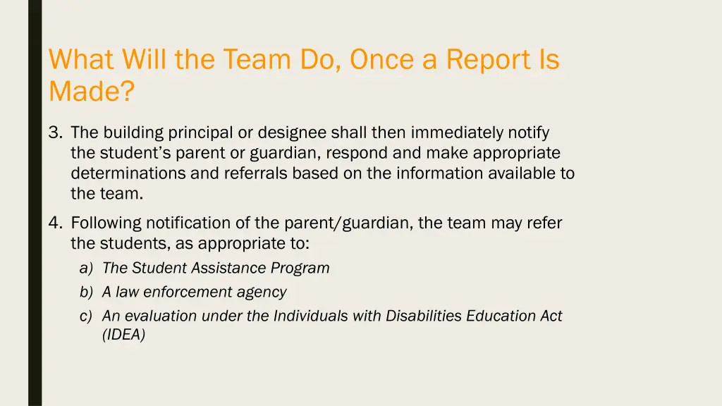 what will the team do once a report is made 1