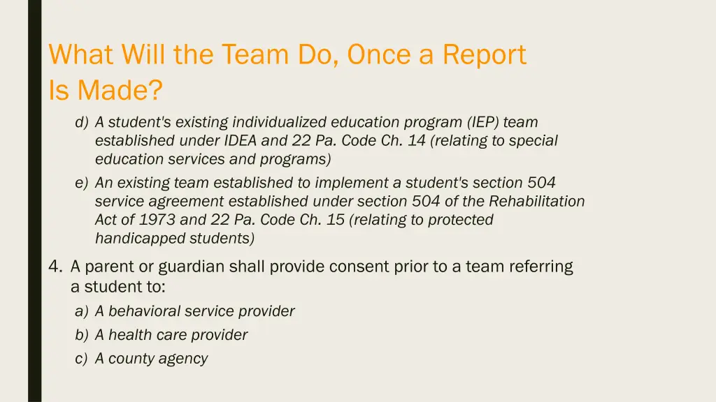 what will the team do once a report is made 2