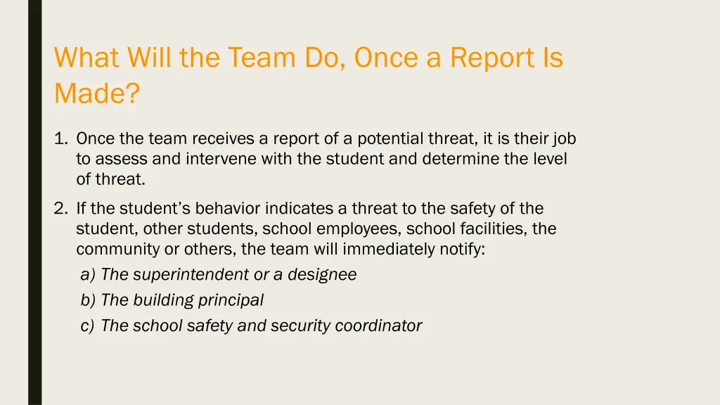 what will the team do once a report is made