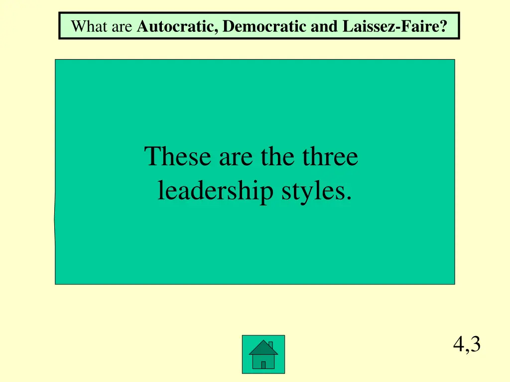 what are autocratic democratic and laissez faire
