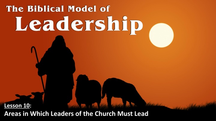 lesson 10 areas in which leaders of the church
