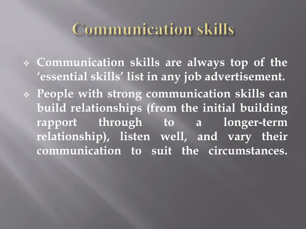 communication skills are always
