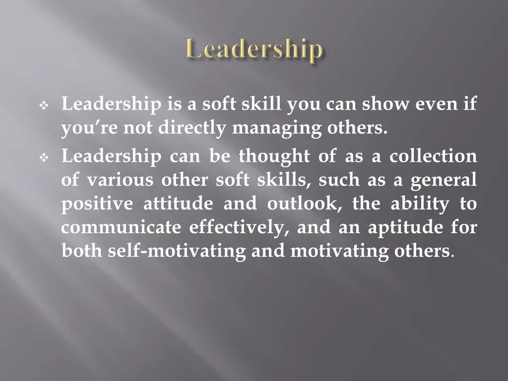 leadership is a soft skill you can show even