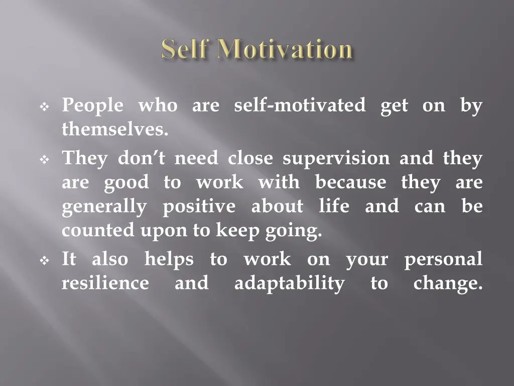 people who are self motivated