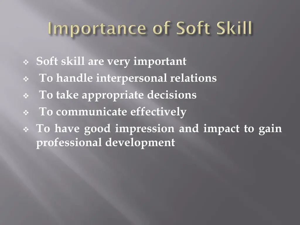 soft skill are very important to handle