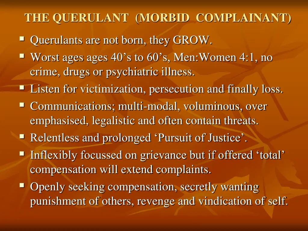 the querulant morbid complainant querulants