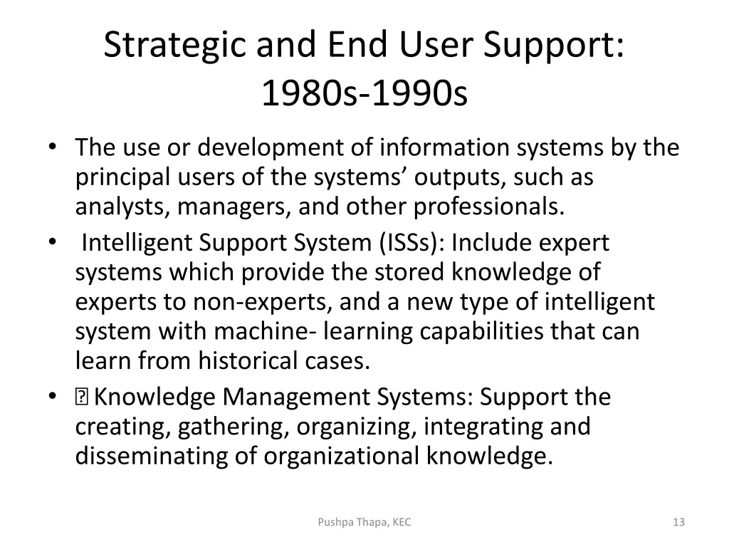 strategic and end user support 1980s 1990s