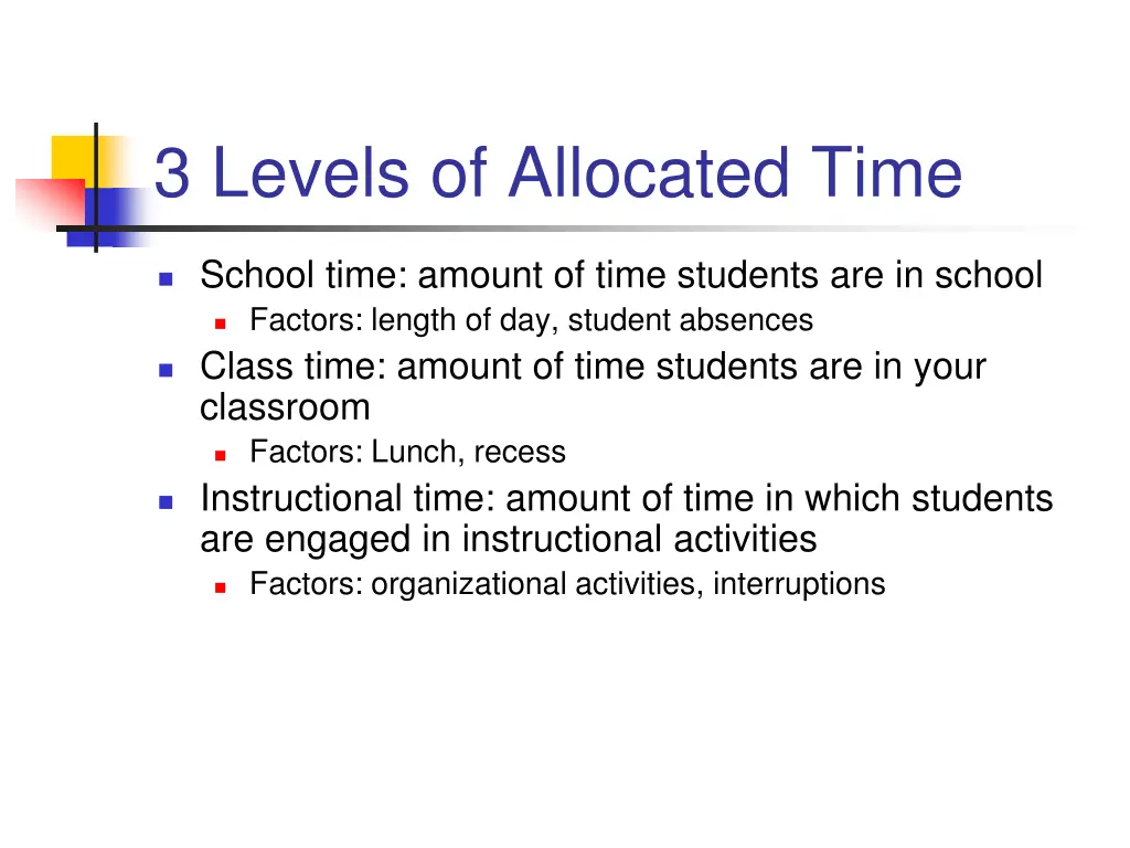 3 levels of allocated time