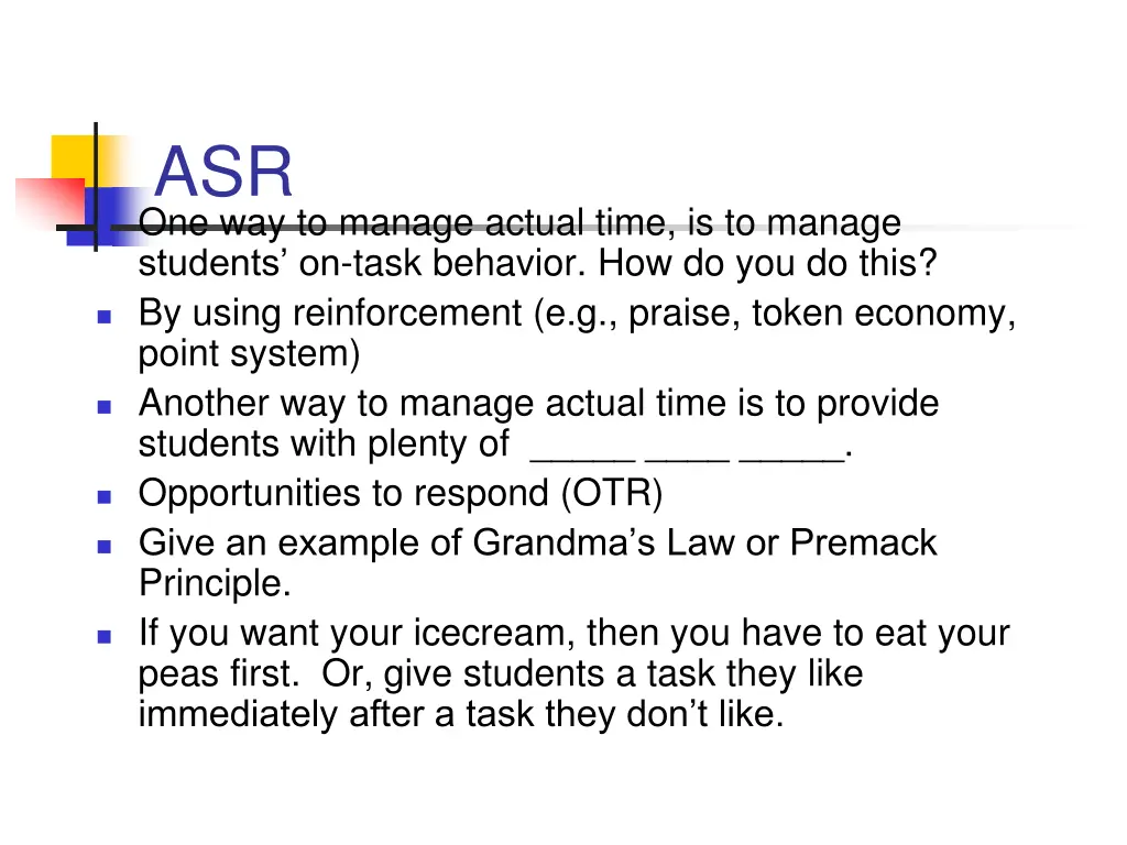 asr one way to manage actual time is to manage